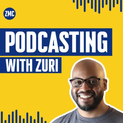 Podcasting with Zuri podcast cover art.